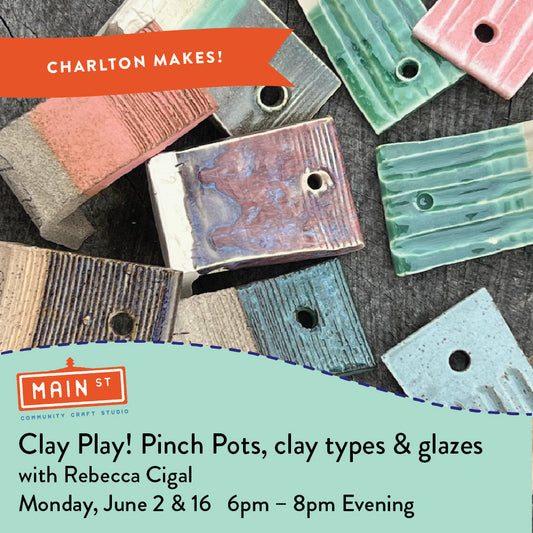 Clay Play! June 2 and 16 - Evening Sessions