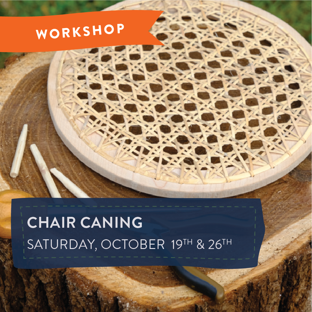 Chair Caning Workshop - Oct 19 & 26